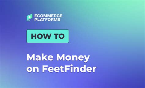 how to make money on feetfinder as a guy|How to Sell Feet Pics on FeetFinder in 2024: The。